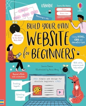 Cowan, Laura. Build Your Own Website. Usborne Publishing Ltd, 2020.
