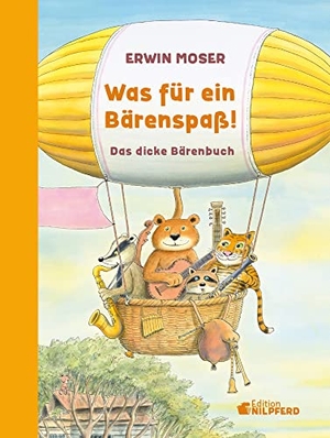 Moser, Erwin. Was für ein Bärenspaß! - Das dicke Bärenbuch. G&G Verlagsges., 2021.