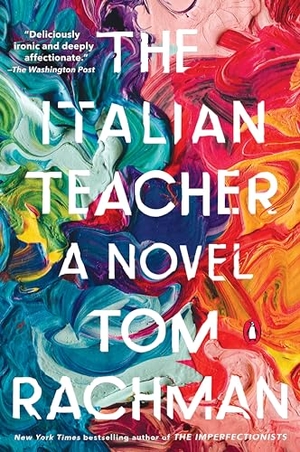 Rachman, Tom. The Italian Teacher. Penguin Random House Sea, 2019.