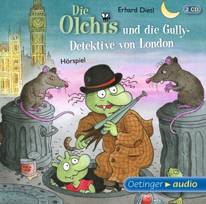 Dietl, Erhard. Die Olchis und die Gully-Detektive von London (2 CD) - Hörspiel. Oetinger, 2013.