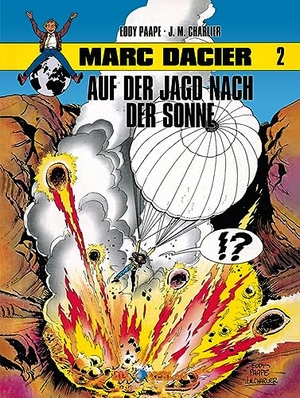 Charlier, Jean-Michel / Eddy Paape. Marc Dacier 2 - Auf der Jagd nach der Sonne. All Verlag, 2023.