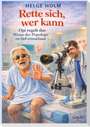 Rette sich, wer kann - Opi regelt das - Wenn der Popologe zu tief reinschaut