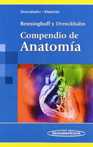 Drenckhaln, Benninghoff / Jens Waschke. Compendio de anatomía. Editorial Médica Panamericana S.A., 2009.