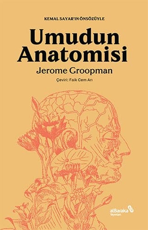 Groopman, Jerome. Umudun Anatomisi. Albaraka Yayinlari, 2021.