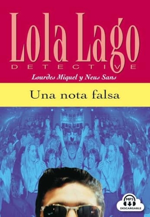 Miquel, Lourdes / Neus Sans. Una nota falsa. Buch und CD - Nivel 1. Klett Sprachen GmbH, 2004.