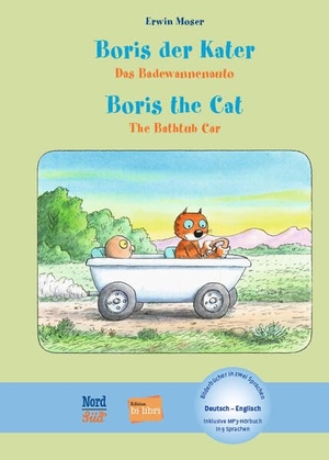 Moser, Erwin. Boris der Kater - Das Badewannenauto (Deutsch-Englisch) - Zweisprachiges Kinderbuch mit MP3-Hörbuch zum Herunterladen. bilibri, 2024.