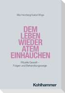 Dem Leben wieder Atem einhauchen