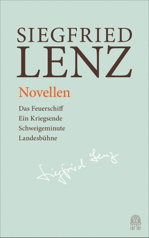 Lenz, Siegfried. Novellen: Das Feuerschiff - Ein Kriegsende - Schweigeminute - Landesbühne - Hamburger Ausgabe Bd. 16. Hoffmann und Campe Verlag, 2023.