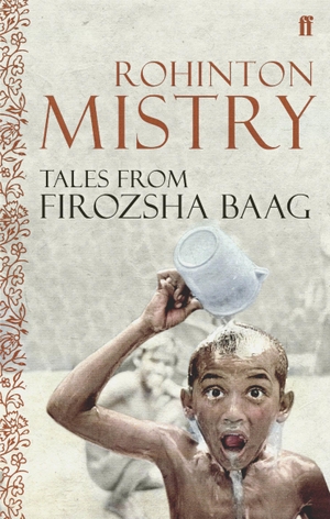 Mistry, Rohinton. Tales from Firozsha Baag. Faber and Faber, 2006.