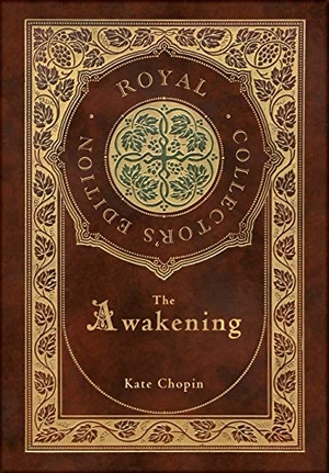 Chopin, Kate. The Awakening (Royal Collector's Edition) (Case Laminate Hardcover with Jacket). Engage Books, 2021.