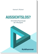 Aussichtslos?