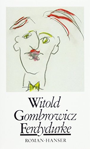 Gombrowicz, Witold. Ferdydurke - Roman. Hanser, Carl GmbH + Co., 1983.