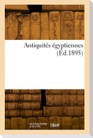 Antiquités égyptiennes