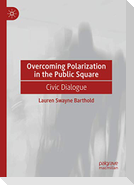 Overcoming Polarization in the Public Square