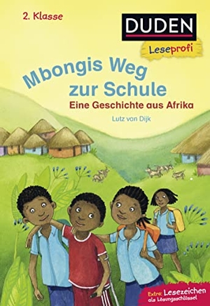 Leseprofi - Mbongis Weg zur Schule. Eine Geschichte aus Afrika, 2. Klasse. FISCHER Sauerländer Duden, 2018.