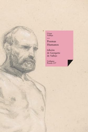 Vallejo, César. Poemas humanos. Linkgua Ediciones, 2024.