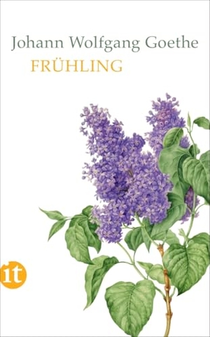 Goethe, Johann Wolfgang. Frühling. Insel Verlag GmbH, 2018.