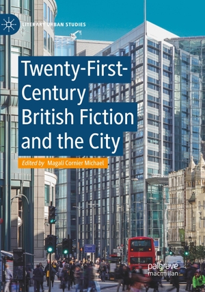 Michael, Magali Cornier (Hrsg.). Twenty-First-Century British Fiction and the City. Springer International Publishing, 2018.