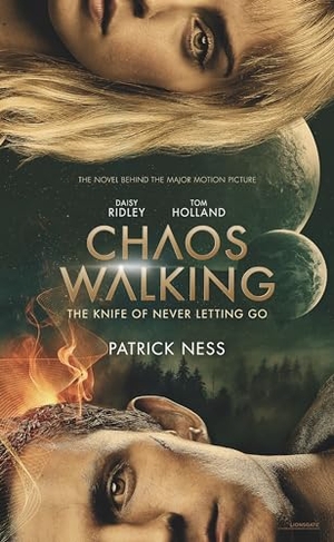 Ness, Patrick. Chaos Walking Movie Tie-In Edition: The Knife of Never Letting Go. Candlewick Press (MA), 2020.