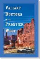 Valiant Doctors in the Frontier West