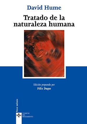 Hume, David / Félix Duque. Tratado de la naturaleza humana. Editorial Tecnos, 2005.