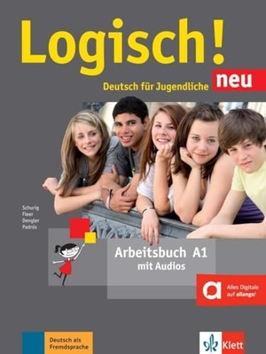 Dengler, Stefanie / Schurig, Cordula et al. Logisch! Neu A1. Arbeitsbuch mit Audio-Dateien zum Download - Deutsch für Jugendliche. Klett Sprachen GmbH, 2016.