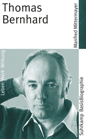 Mittermayer, Manfred. Thomas Bernhard. Suhrkamp Verlag AG, 2006.