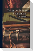 Tales of Every-Day Life in Sweden