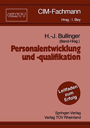 Bullinger, Hans-Jörg (Hrsg.). Personalentwicklung und -qualifikation. Springer Berlin Heidelberg, 1992.