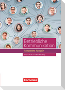 Betriebliche Kommunikation - kompetent handeln. Schülerbuch
