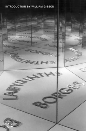 Borges, Jorge Luis. Labyrinths. New Directions Publishing Corporation, 2007.