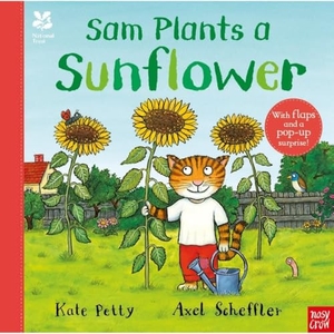Petty, Kate. National Trust: Sam Plants a Sunflower. Nosy Crow Ltd, 2024.