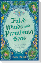 Fated Winds and Promising Seas
