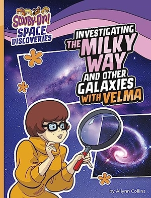 Collins, Ailynn. Investigating the Milky Way and Other Galaxies with Velma. Capstone, 2023.