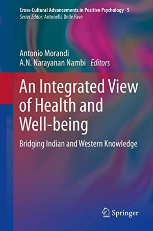 Nambi, A. N. Narayanan / Antonio Morandi (Hrsg.). An Integrated View of Health and Well-being - Bridging Indian and Western Knowledge. Springer Netherlands, 2013.