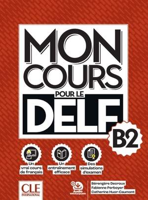 Aiello Tsu, Stéphanie / Dardelet, Christel et al. Mon Cours Pour Le DELF - Livre avec transcriptions et corrigés (69 pages) et audio téléchargeable. Klett Sprachen GmbH, 2026.