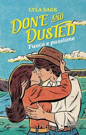 Sage, Lyla. Done and dusted. Fuoco e passione. Newton Compton Editori, 2025.