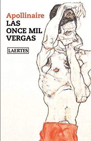 Apollinaire, Guillaume. Las once mil vergas o Los amores de un hospodar. Laertes Editorial, S.L., 2021.