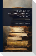 The Works Of William Makepeace Thackeray