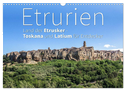 Etrurien: Land der Etrusker - Toskana und Latium für Entdecker (Wandkalender 2024 DIN A3 quer), CALVENDO Monatskalender