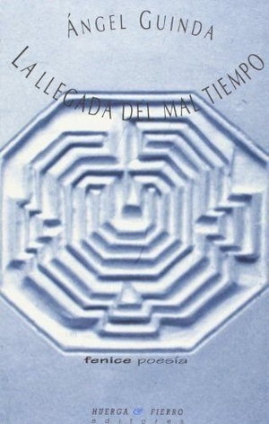 Guinda, Ángel. La llegada del mal tiempo (1995-1996). Huerga y Fierro Editores, 1998.