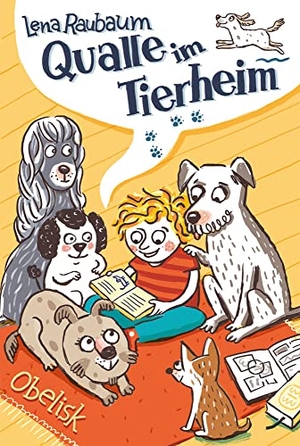 Raubaum, Lena. Qualle im Tierheim. Obelisk Verlag, 2020.