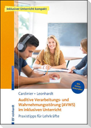 Auditive Verarbeitungs- und Wahrnehmungsstörung (AVWS) im inklusiven Unterricht