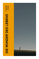 Die Wunder des Lebens