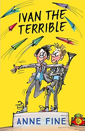 Fine, Anne. Ivan the Terrible. HarperCollins Publishers, 2018.