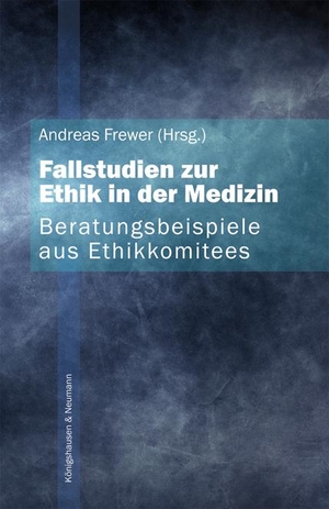 Frewer, Andreas (Hrsg.). Fallstudien zur Ethik in der Medizin. Beratungsbeispiele aus Ethikkommitees. Königshausen & Neumann, 2019.