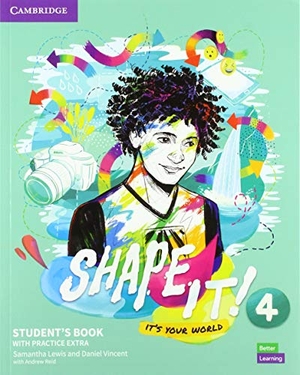 Lewis, Samantha / Daniel Vincent. Shape It! Level 4 Student's Book with Practice Extra. Cambridge University Press, 2020.
