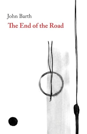 Barth, John. The End of the Road. Deep Vellum Publishing, 2017.