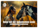 Reise mit der indianischen Seele (Wandkalender 2025 DIN A2 quer), CALVENDO Monatskalender