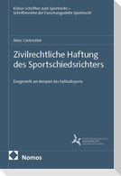 Zivilrechtliche Haftung des Sportschiedsrichters